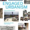 Engaged Urbanism: Cities and Methodologies