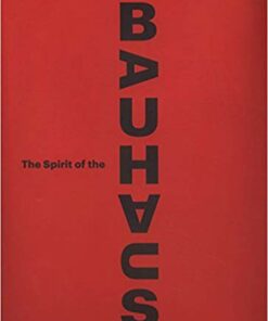 The Spirit of the Bauhaus
