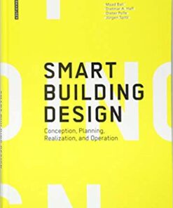 Smart Building Design: Conception, Planning, Realization, and Operation
