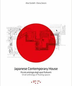 Japanese Contemporary Houses: Small Anthology of Floating Spaces