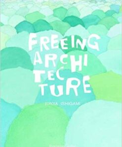 Freeing Architecture
