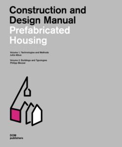 Prefabricated Housing: Construction and Design Manual