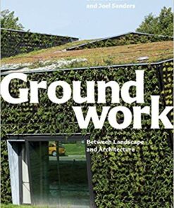 Groundwork: Between Landscape and Architecture