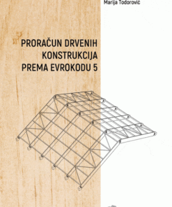 Proračun drvenih konstrukcija prema Evrokodu 5
