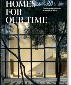 Homes for Our Time. Contemporary Houses around the World