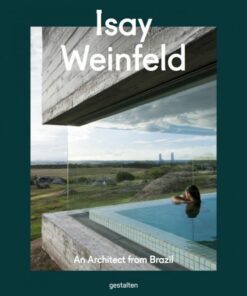 Isay Weinfeld: An Architect from Brazil