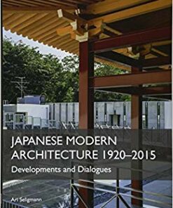 Japanese Modern Architecture 1920-2015: Developments and Dialogues