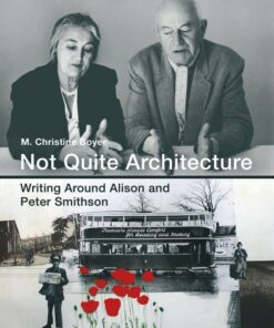 Not Quite Architecture: Writing around Alison and Peter Smithson