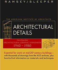 Architectural Details : Classic Pages from Architectural Graphic Standards 1940 - 1980