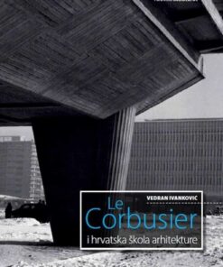 Le Corbusier i hrvatska škola arhitekture
