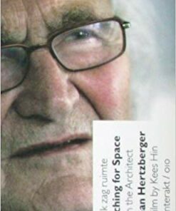 Searching for Space: On The Architect Herman Hertzberger