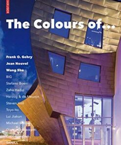 The Colours of... Frank O. Gehry, Jean Nouvel, Wang Shu and other architects
