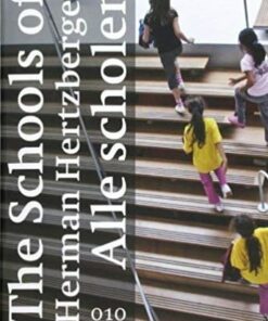 THE SCHOOLS OF HERMAN HERTZBERGER
