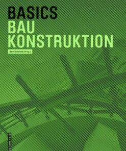 Basics Baukonstruktion [The Basic Rules Of Construction]