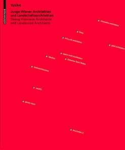 Junge Wiener Architeken und Landschaftsarchitekten. Young Viennese Architects and Landscape Architects. YoVA4