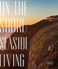 On the Shore: Seaside Living
