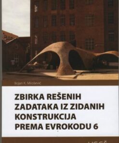 Zbirka rešenih zadataka iz zidanih konstrukcija prema Evrokodu 6