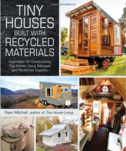 Tiny Houses Built with Recycled Materials