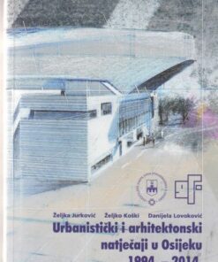Urbanistički i arhitektonski natječaji u Osijeku 1994.- 2014.