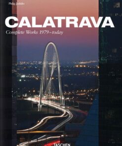 Calatrava Complete Works 1979-Today