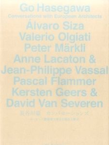 Go Hasegawa Conversations With European Architects