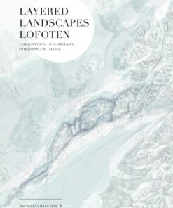 Layered Landscapes Lofoten: Understanding of Complexity, Otherness and Change