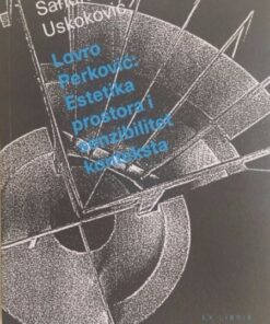 Lovro Perković: Estetika prostora i senzibilitet konteksta