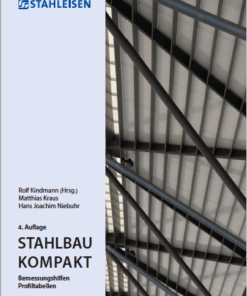 Stahlbau kompakt: Bemessungshilfen - Profiltabellen