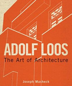 Adolf Loos: The Art of Architecture