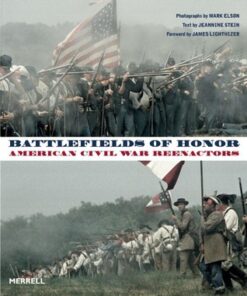 Battlefields of Honor: American Civil War Reenactors