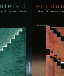 Encounters: Architectural Essays Vol. 1+2