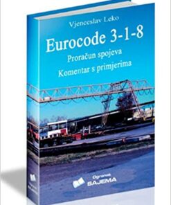 Eurocode 3-1-8: Proračun spojeva (komentar s primjerima)