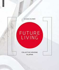Future Living: Collective Housing in Japan