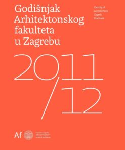 Godišnjak Arhitektonskog fakulteta u Zagrebu 2011/12
