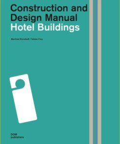 Hotel Buildings: Construction and Design Manual