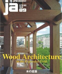 Japan Architect 89: Wood Architecture in the Expanded Field