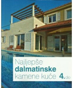 Najljepše dalmatinske kamene kuće 4. dio