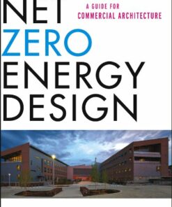 Net Zero Energy Design: A Guide for Commercial Architecture