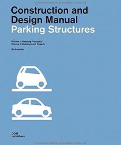 Parking Structures: Construction and Design Manual