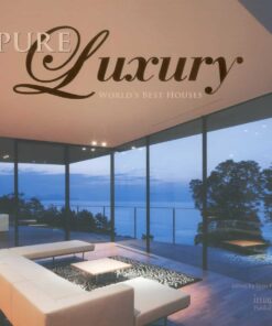 Pure Luxury: Worlds Best Houses