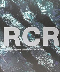 RCR: Aranda Pigem Vilalta Arquitectes