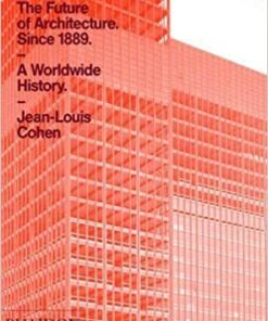 The Future of Architecture Since 1889