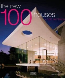 The New 100 Houses x 100 Architects
