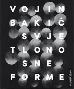 Vojin Bakić: Svjetlonosne forme