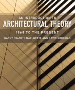 An Introduction to Architectural Theory: 1968 to the Present