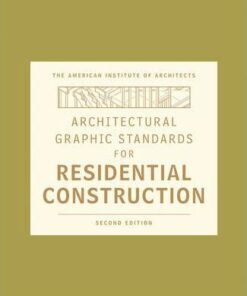 Architectural Graphic Standards for Residential Construction, 2nd Edition