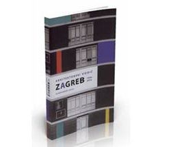 Arhitektonski vodič Zagreb 1898-2010
