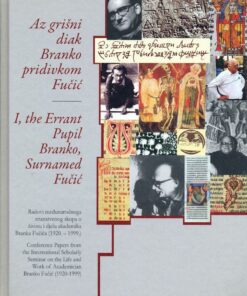 Az grišni diak Branko pridivkom Fučić