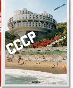 CCCP: Cosmic Communist Constructions Photographed