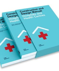 Hospitals and Health Centres: Construction and Design Manual